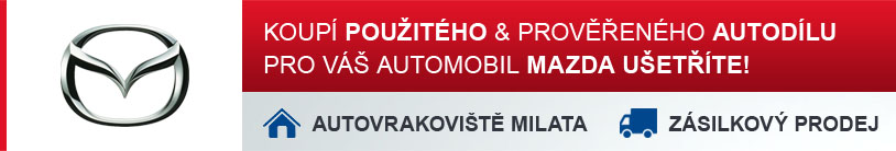 Koupí použitého a prověřeného autodílu pro Váš automobil MAZDA ušetříte!