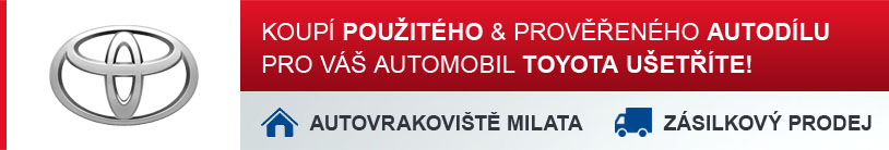 Koupí použitého a prověřeného autodílu pro Váš automobil TOYOTA ušetříte!
