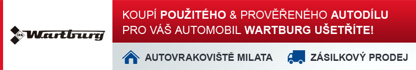 Koupí použitého a prověřeného autodílu pro Váš automobil WARTBURG ušetříte!