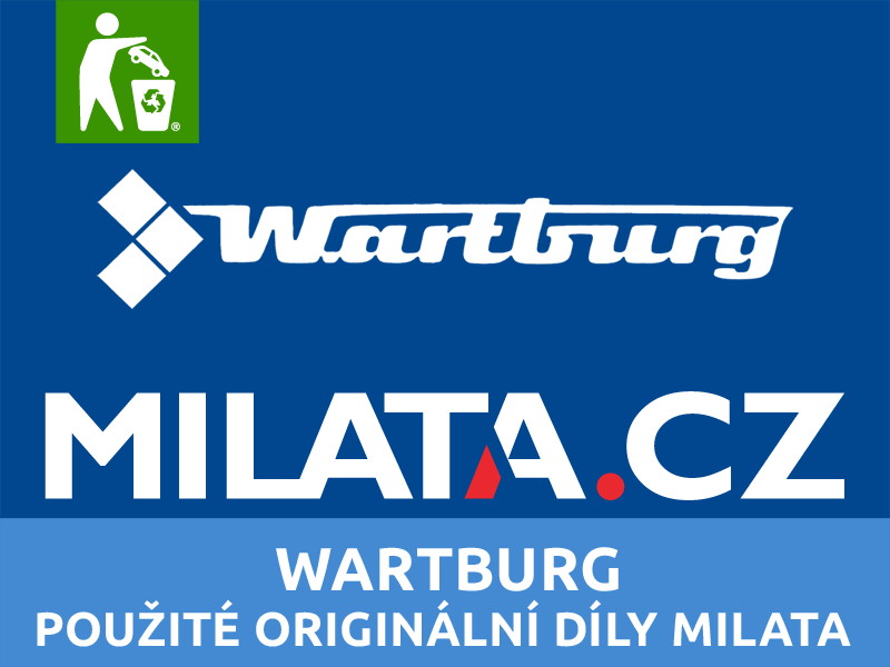 Sortiment dílů WARTBURG - vybráno z prodejů